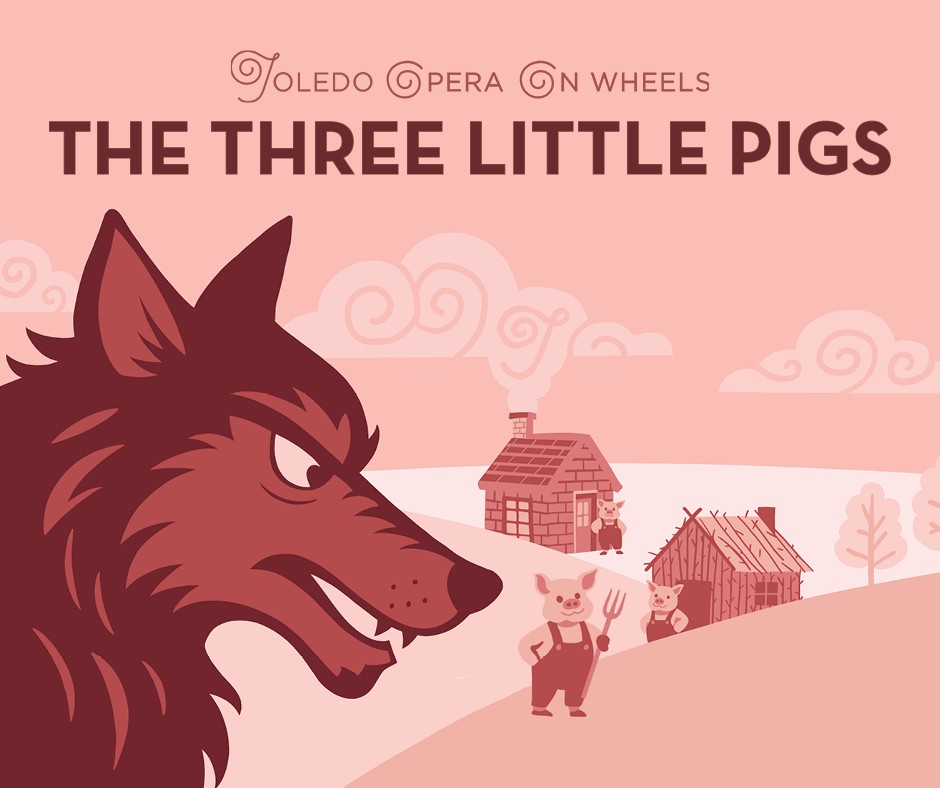 Toledo Opera On Wheels presents The Three Little Pigs